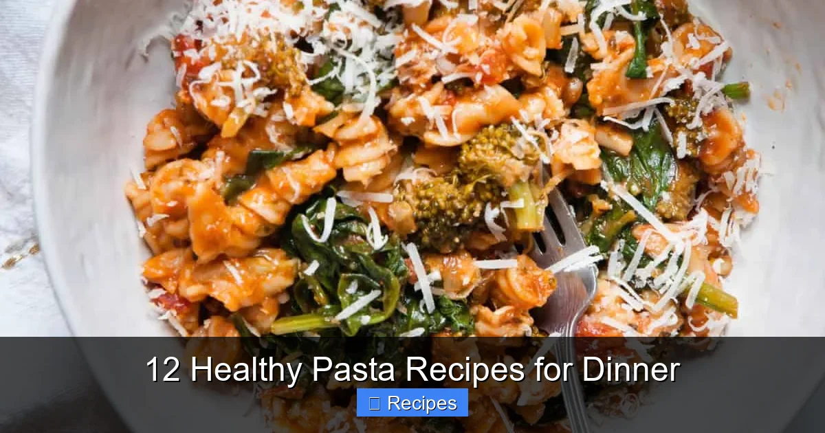 12 Healthy Pasta Recipes for Dinner