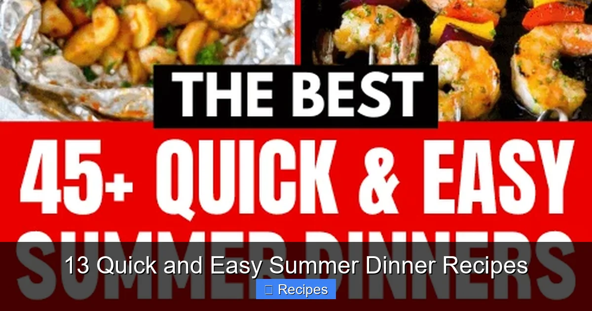 13 Quick and Easy Summer Dinner Recipes