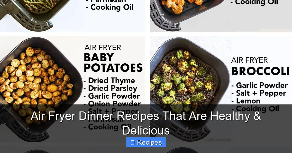 Air Fryer Dinner Recipes That Are Healthy & Delicious