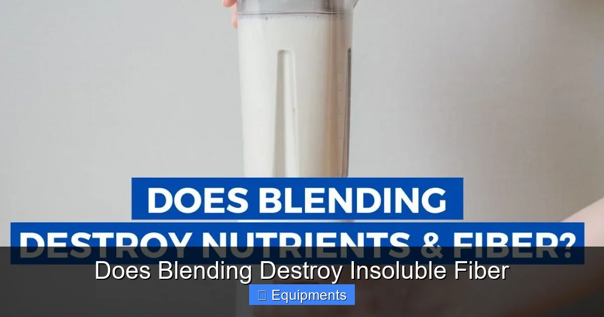 Does Blending Destroy Insoluble Fiber