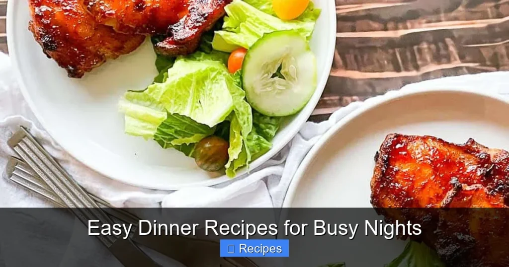 Easy Dinner Recipes for Busy Nights