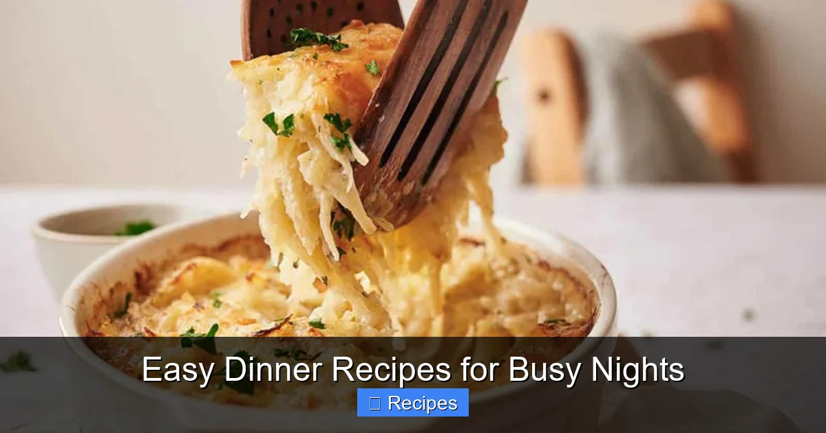 Easy Dinner Recipes for Busy Nights