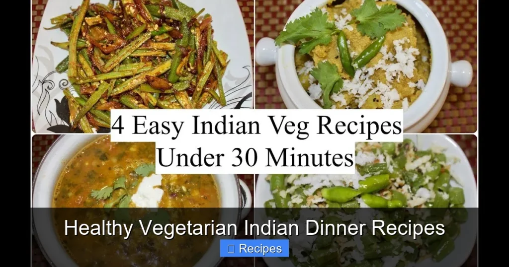 Healthy Vegetarian Indian Dinner Recipes