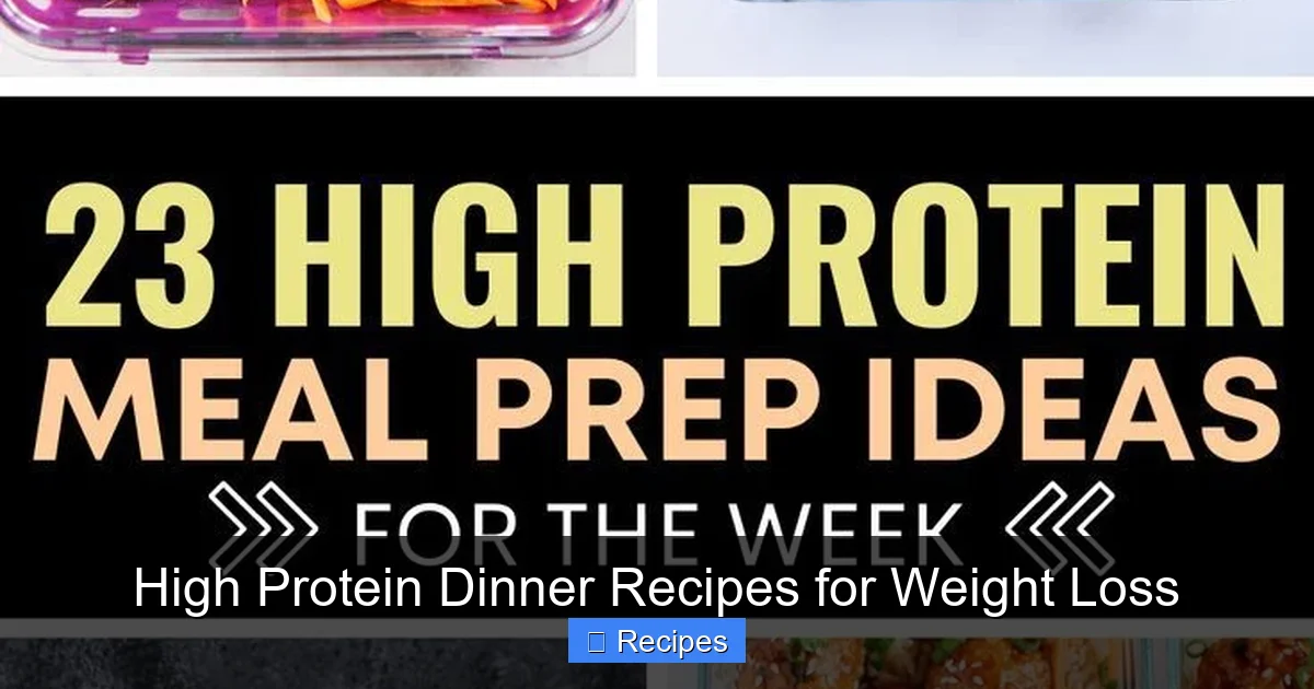 High Protein Dinner Recipes for Weight Loss