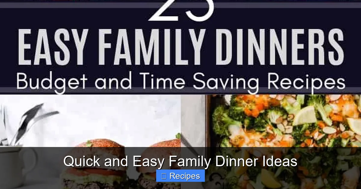 Quick and Easy Family Dinner Ideas