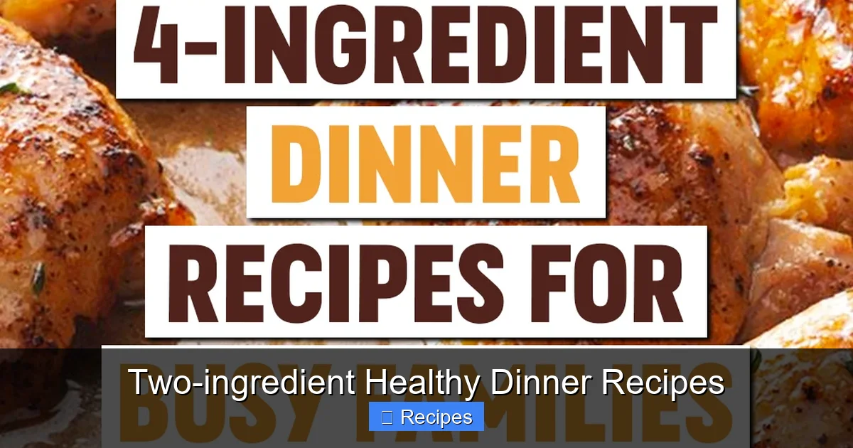 Two-ingredient Healthy Dinner Recipes