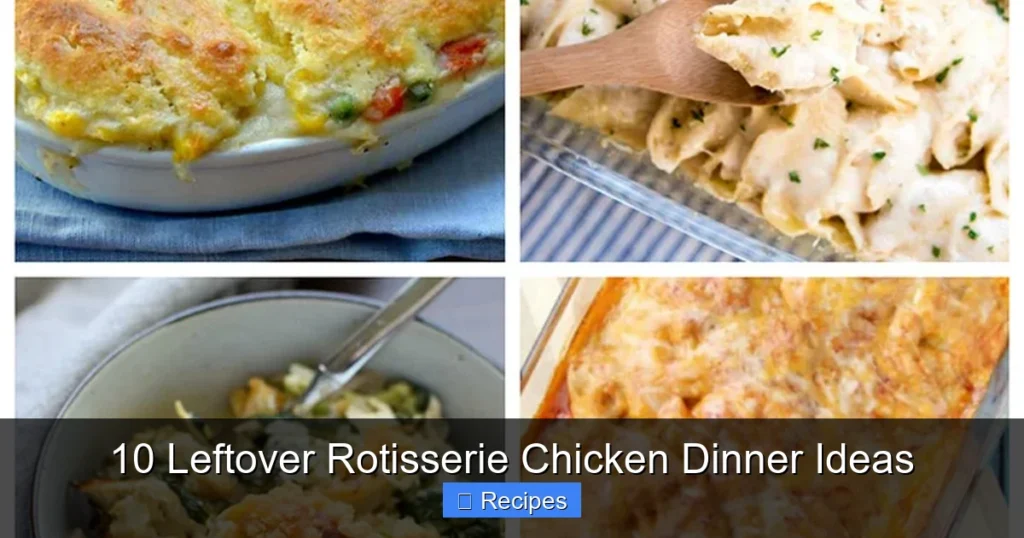 10 Leftover Rotisserie Chicken Dinner Ideas
