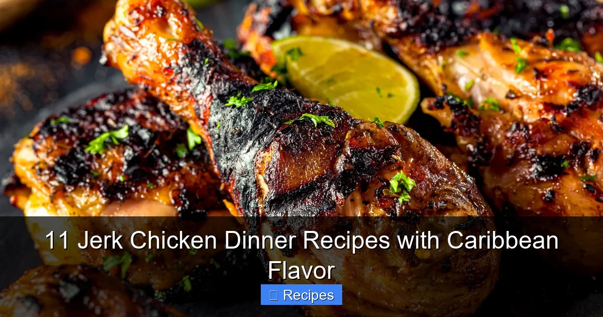 11 Jerk Chicken Dinner Recipes with Caribbean Flavor