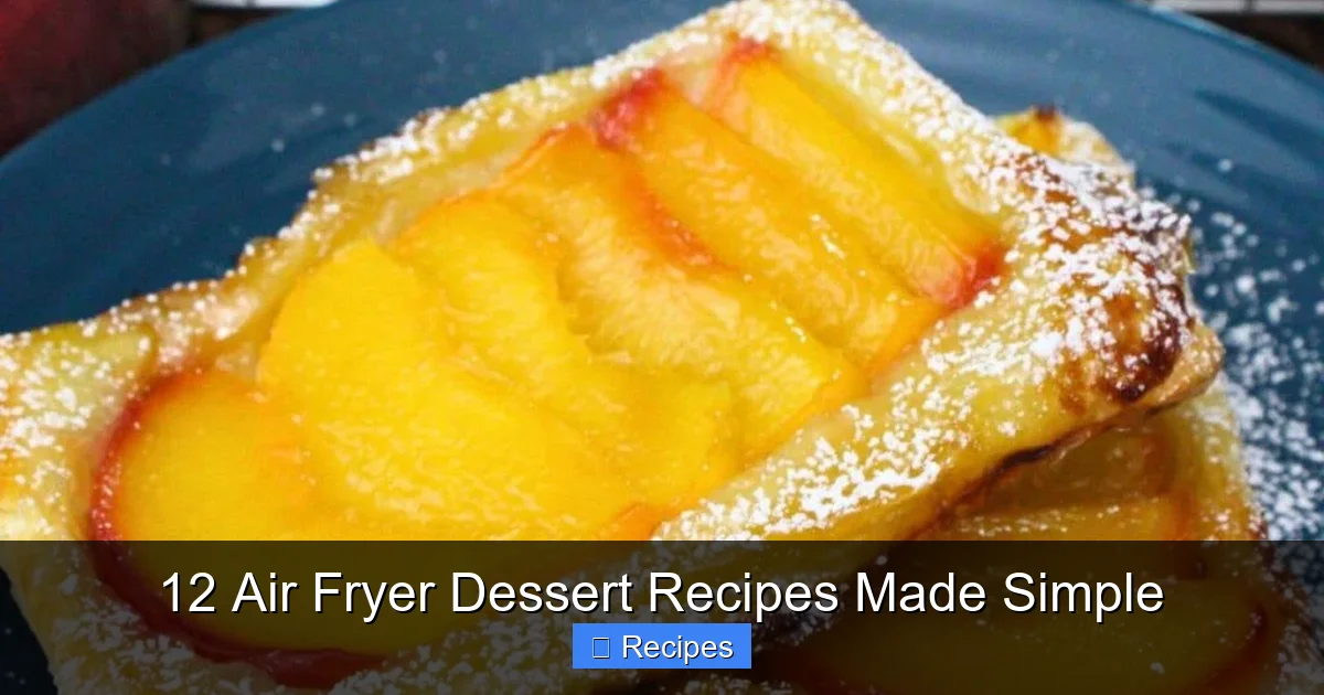 12 Air Fryer Dessert Recipes Made Simple