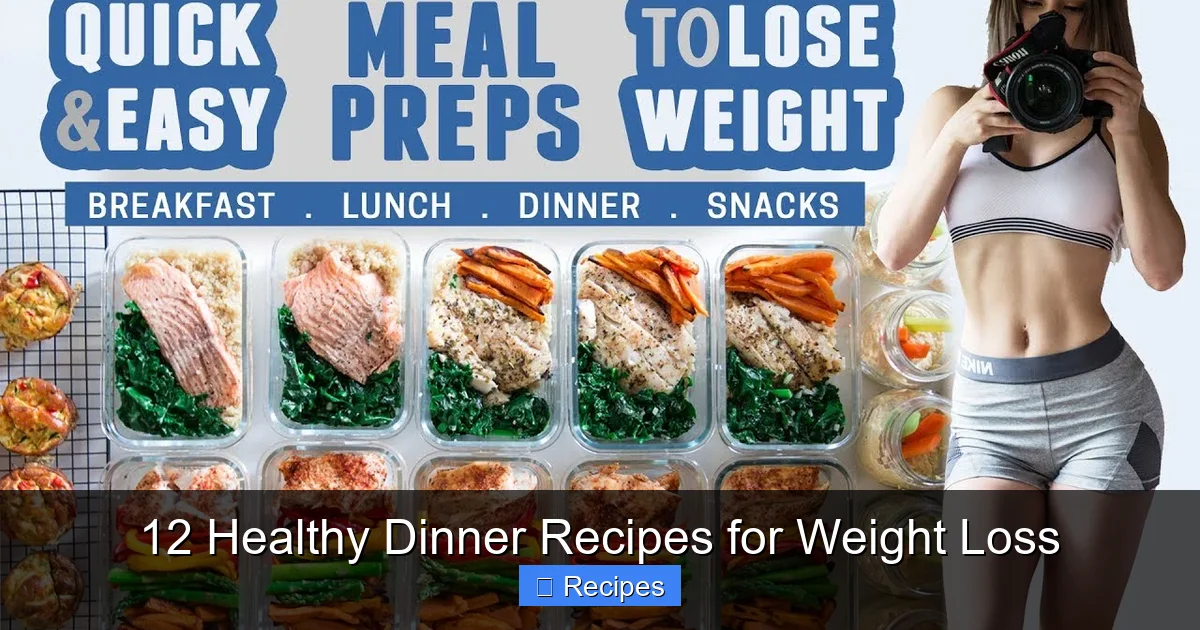 12 Healthy Dinner Recipes for Weight Loss