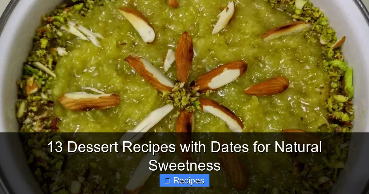 13 Dessert Recipes with Dates for Natural Sweetness