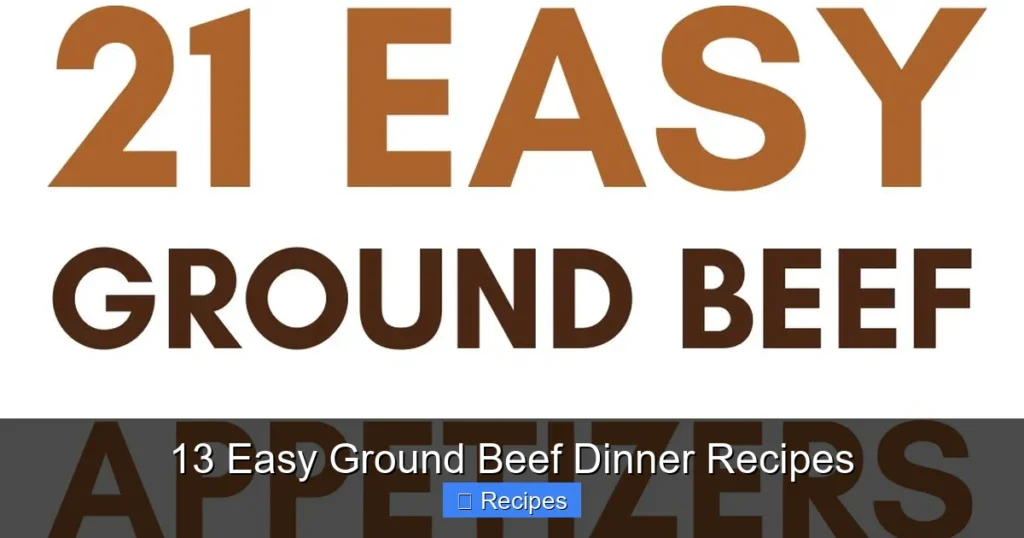 13 Easy Ground Beef Dinner Recipes