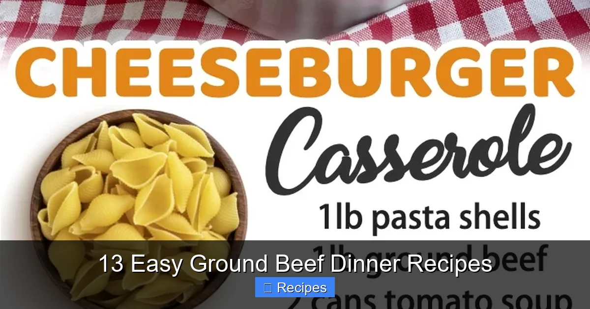 13 Easy Ground Beef Dinner Recipes