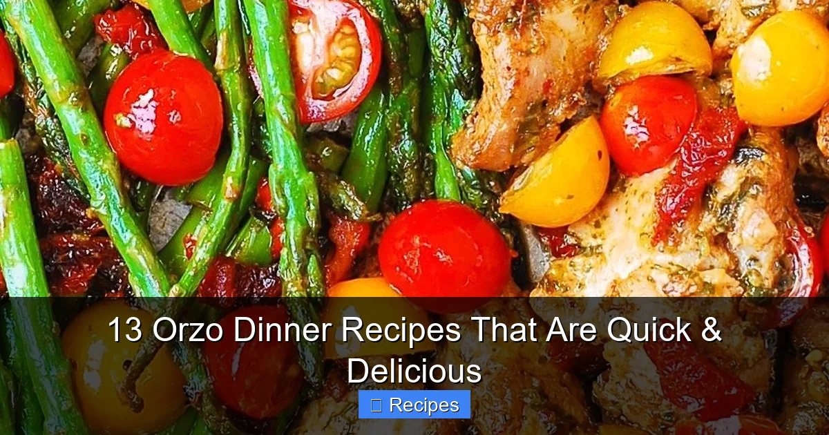 13 Orzo Dinner Recipes That Are Quick & Delicious