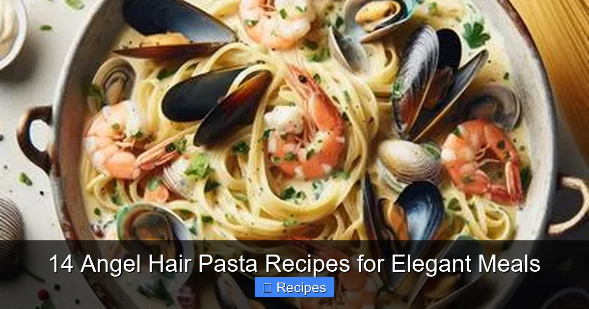 14 Angel Hair Pasta Recipes for Elegant Meals
