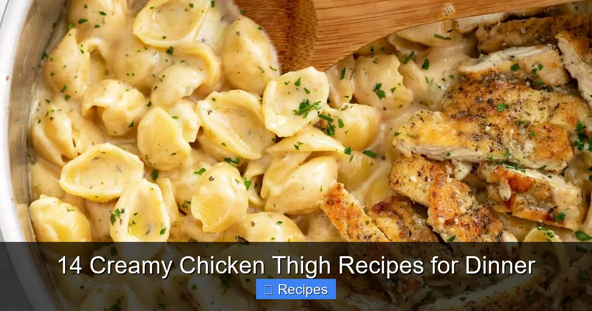 14 Creamy Chicken Thigh Recipes for Dinner