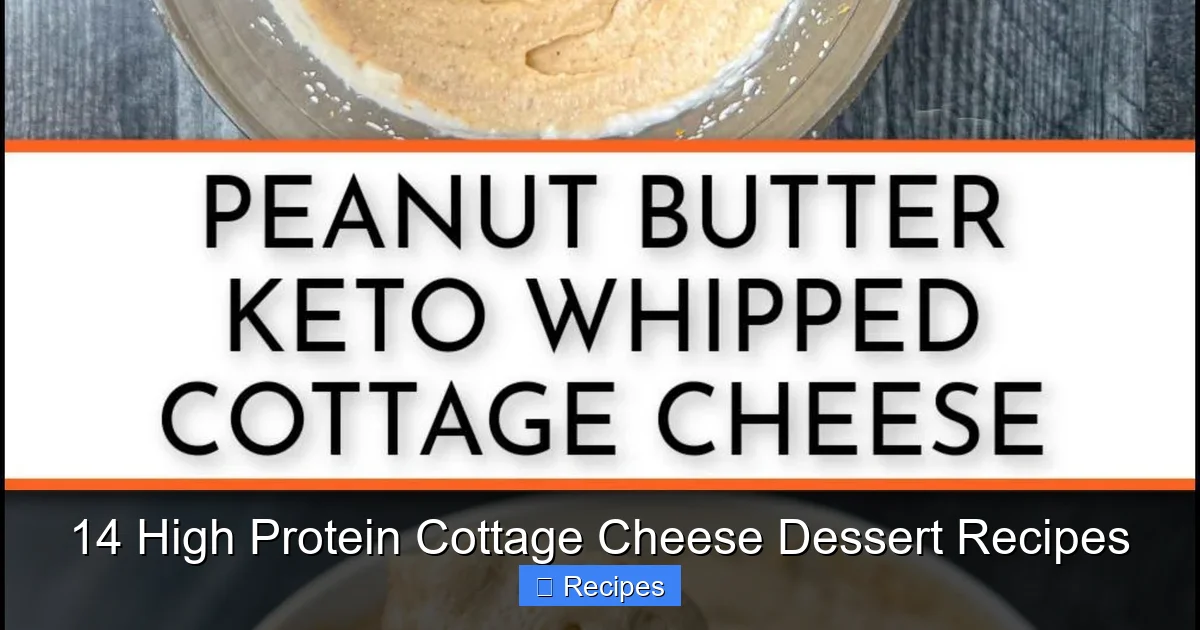 14 High Protein Cottage Cheese Dessert Recipes