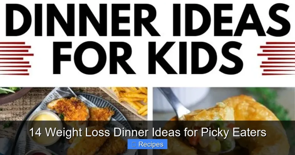 14 Weight Loss Dinner Ideas for Picky Eaters