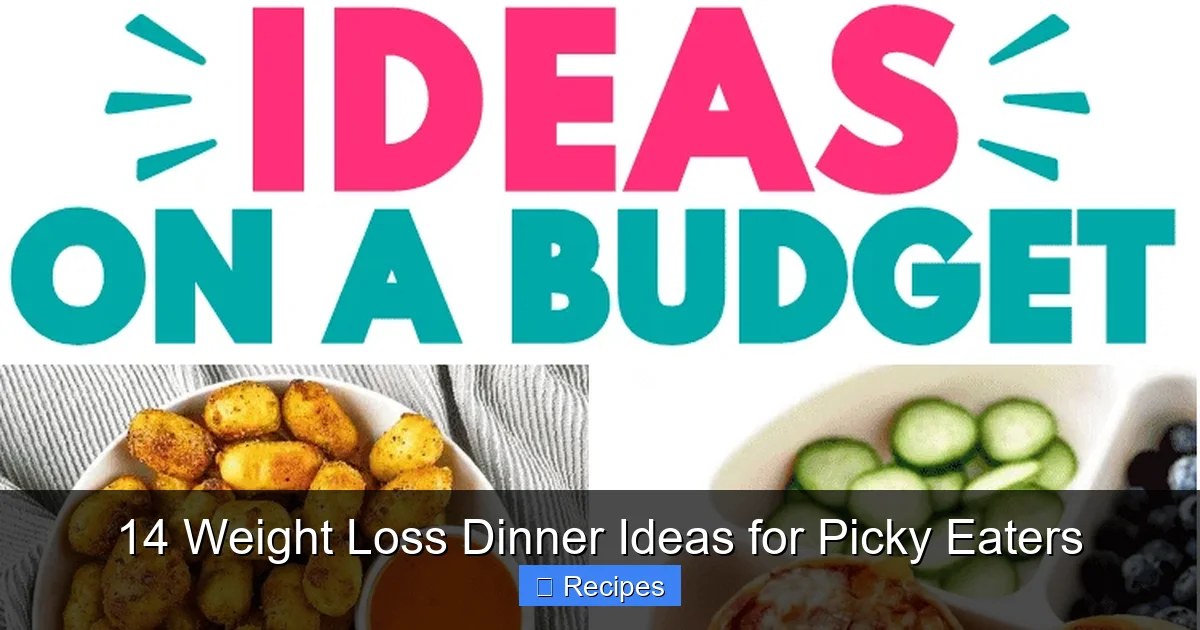 14 Weight Loss Dinner Ideas for Picky Eaters