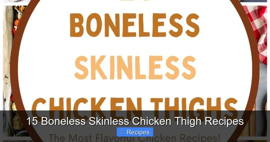 15 Boneless Skinless Chicken Thigh Recipes