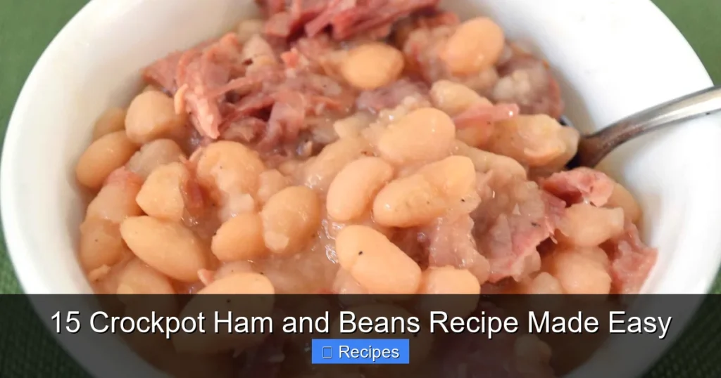 15 Crockpot Ham and Beans Recipe Made Easy