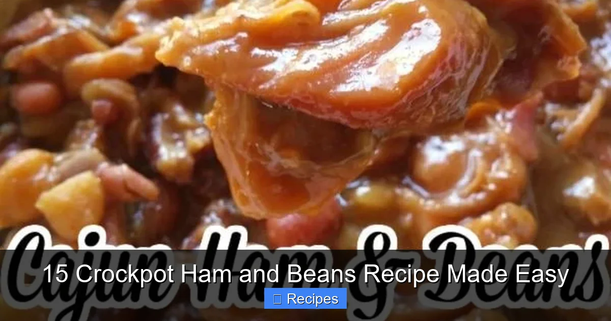 15 Crockpot Ham and Beans Recipe Made Easy