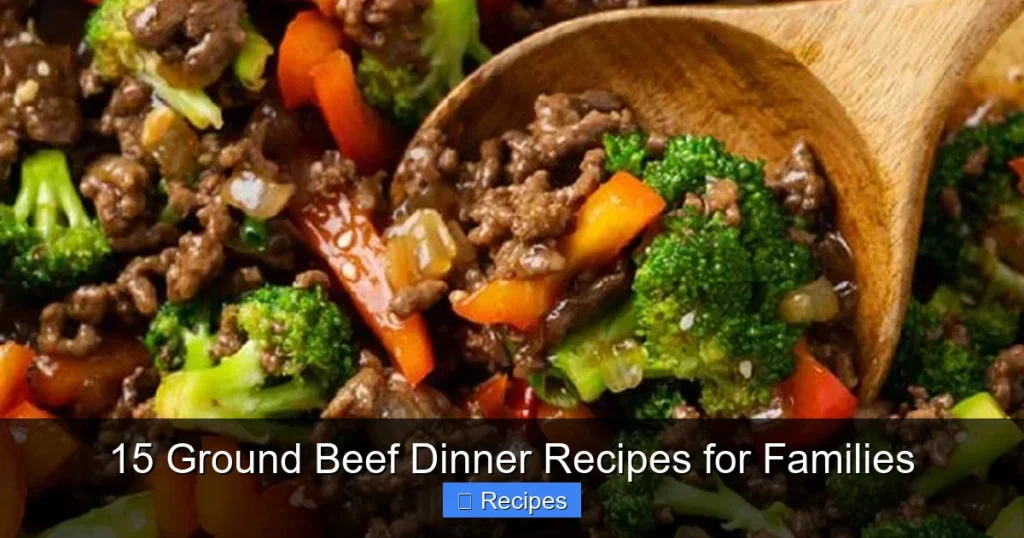 15 Ground Beef Dinner Recipes for Families