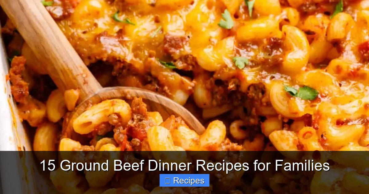 15 Ground Beef Dinner Recipes for Families