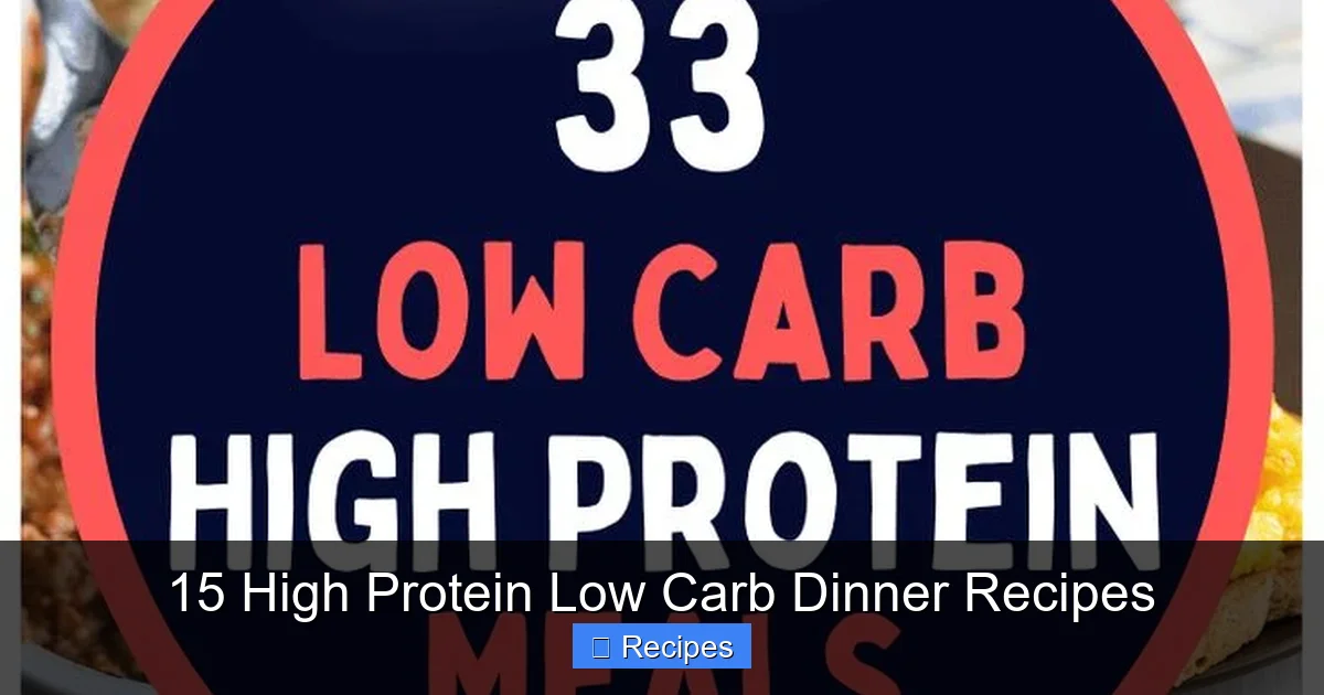 15 High Protein Low Carb Dinner Recipes