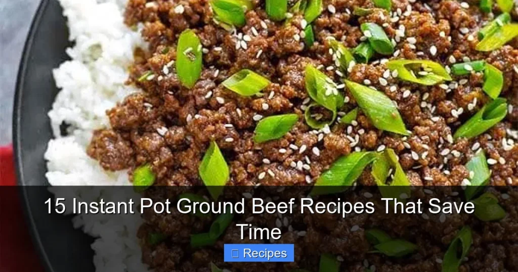 15 Instant Pot Ground Beef Recipes That Save Time