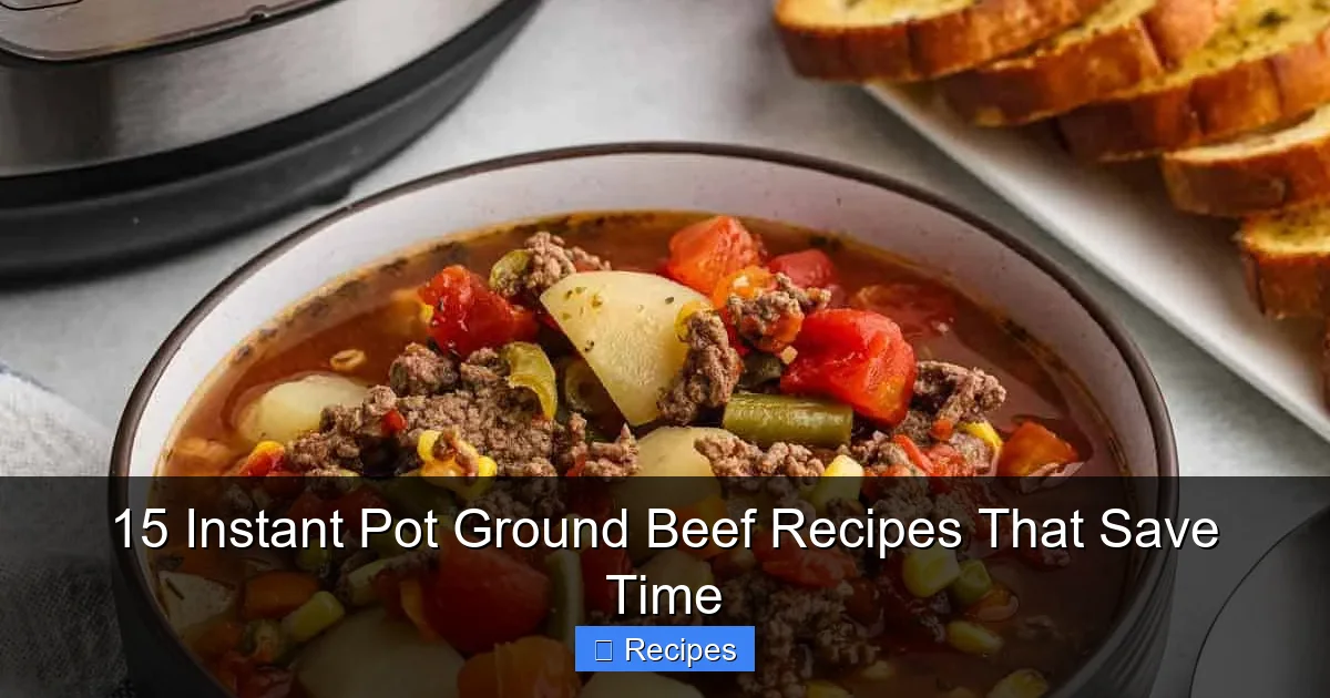15 Instant Pot Ground Beef Recipes That Save Time