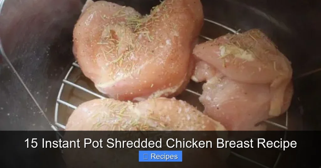 15 Instant Pot Shredded Chicken Breast Recipe