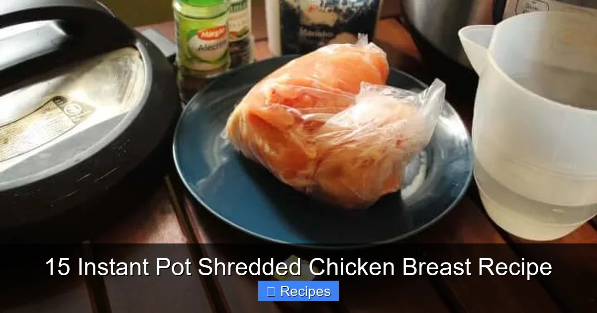 15 Instant Pot Shredded Chicken Breast Recipe