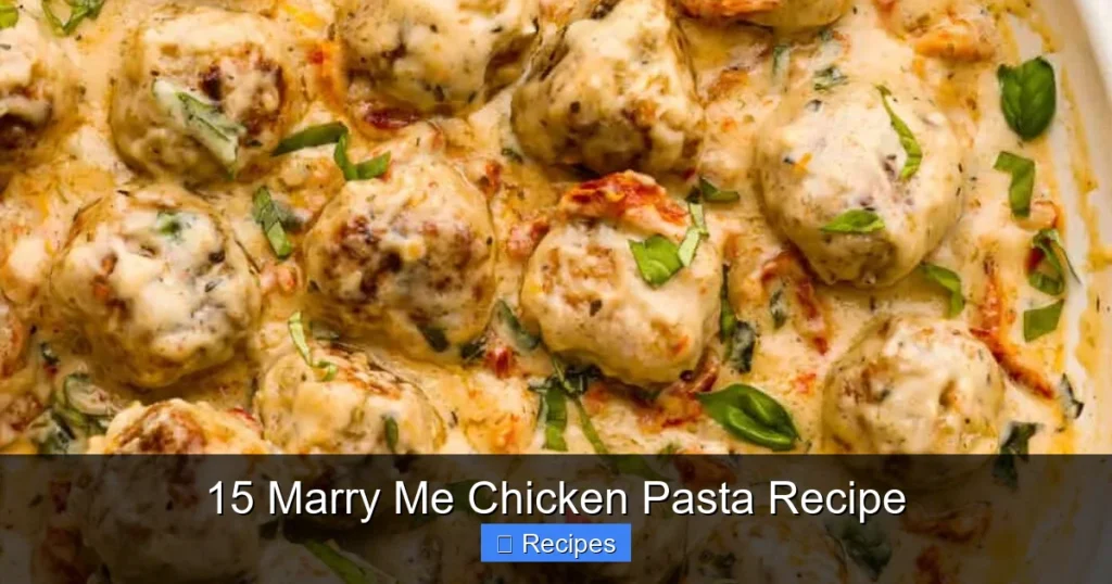 15 Marry Me Chicken Pasta Recipe