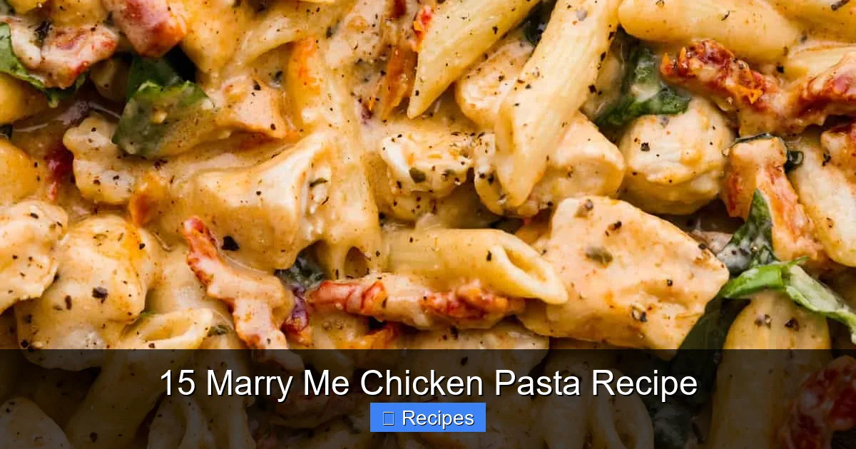 15 Marry Me Chicken Pasta Recipe