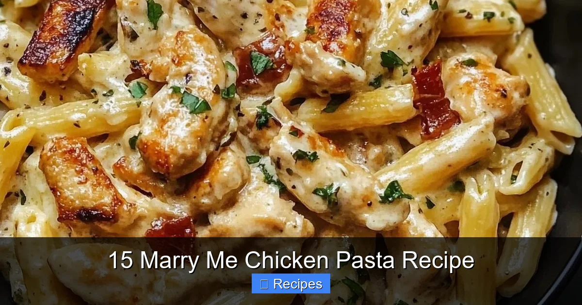 15 Marry Me Chicken Pasta Recipe