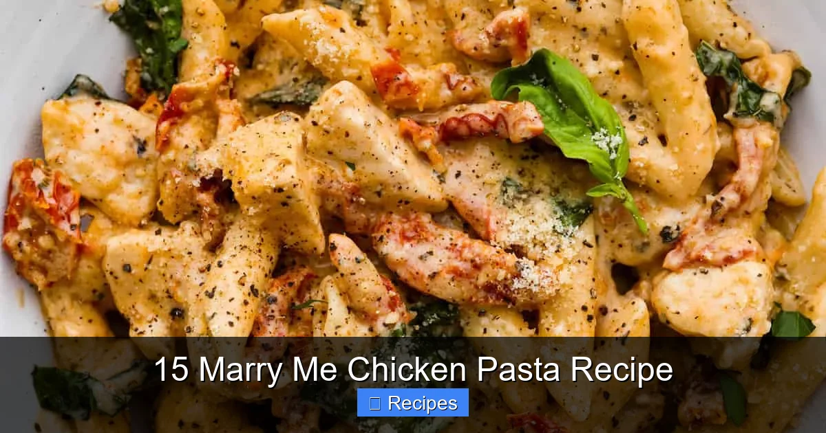 15 Marry Me Chicken Pasta Recipe