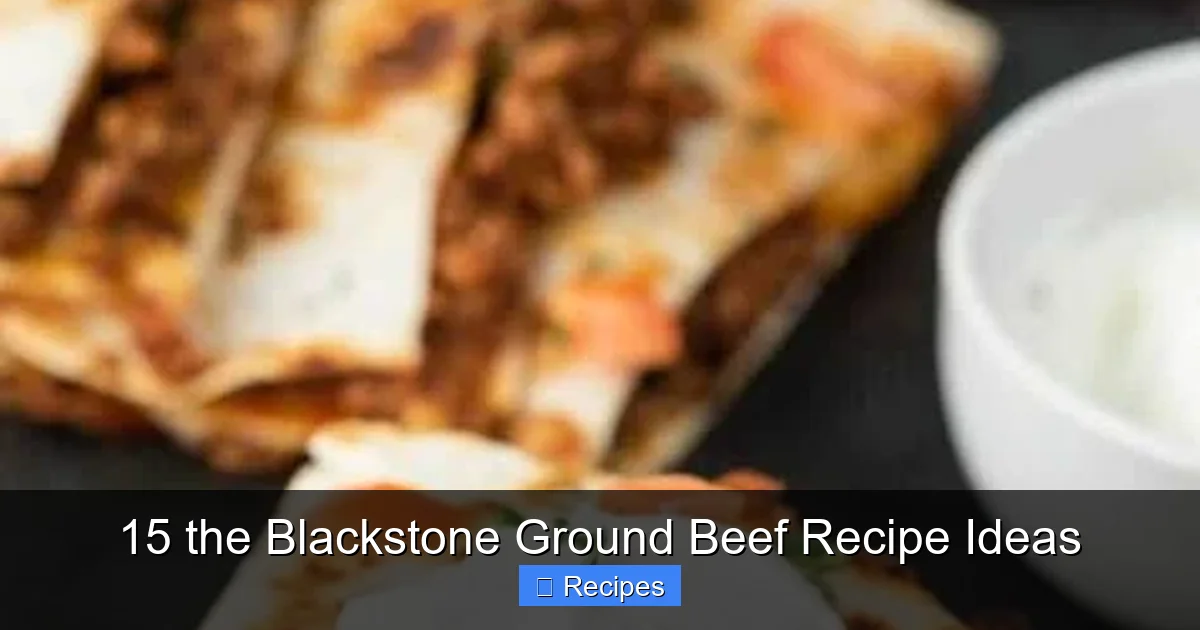 15 the Blackstone Ground Beef Recipe Ideas