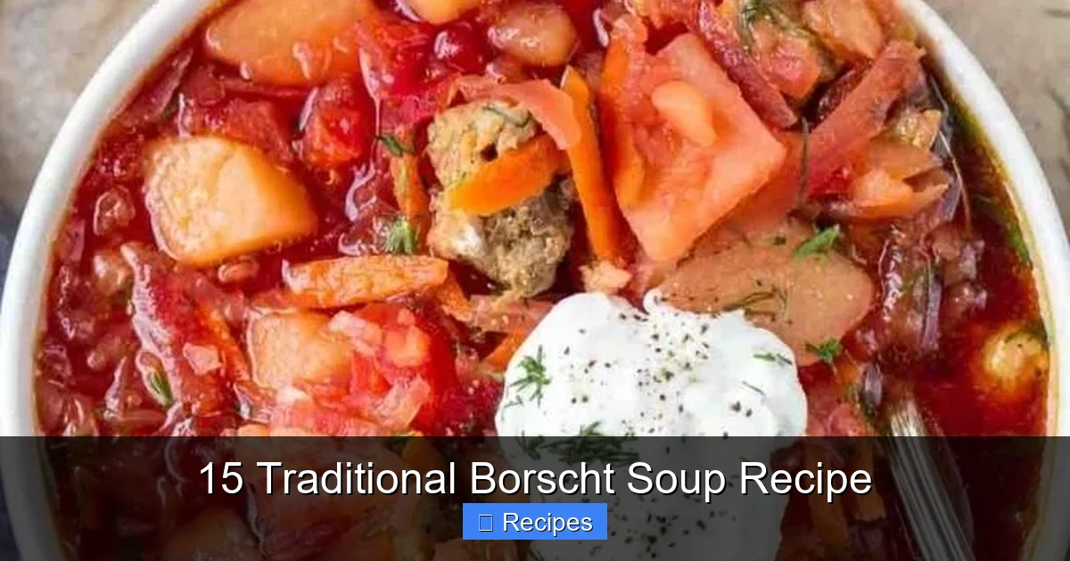 15 Traditional Borscht Soup Recipe