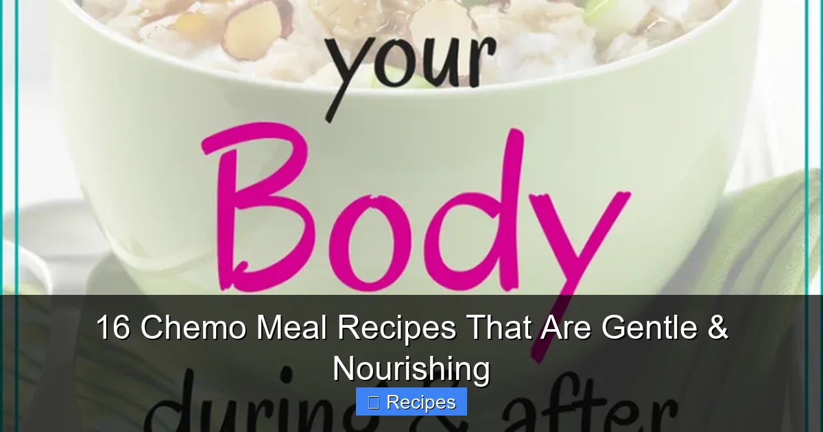 16 Chemo Meal Recipes That Are Gentle & Nourishing