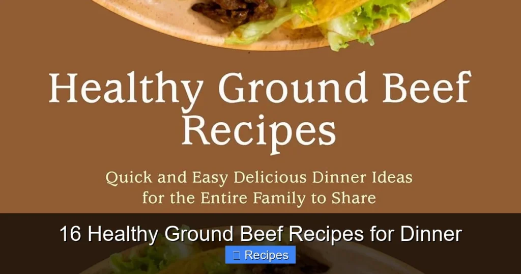 16 Healthy Ground Beef Recipes for Dinner