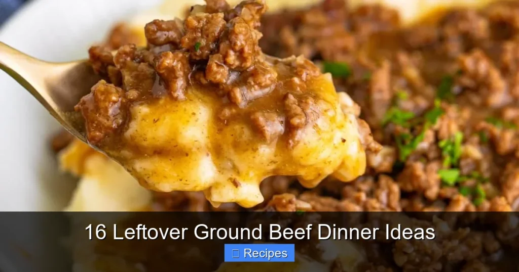16 Leftover Ground Beef Dinner Ideas