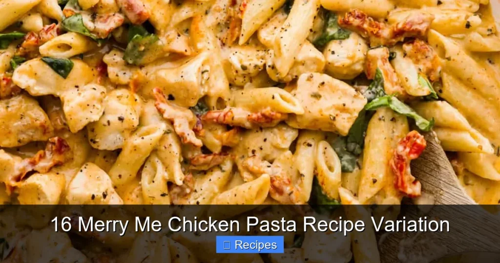 16 Merry Me Chicken Pasta Recipe Variation