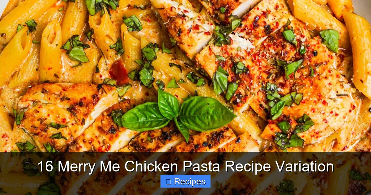 16 Merry Me Chicken Pasta Recipe Variation