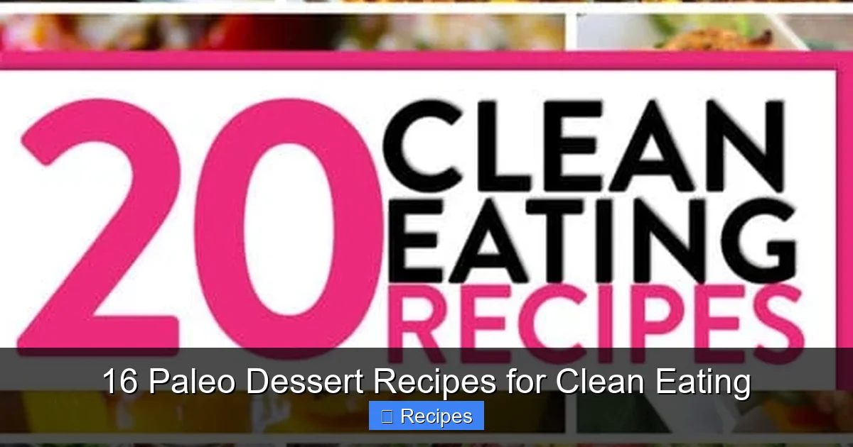 16 Paleo Dessert Recipes for Clean Eating