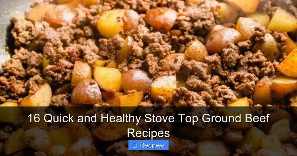 16 Quick and Healthy Stove Top Ground Beef Recipes