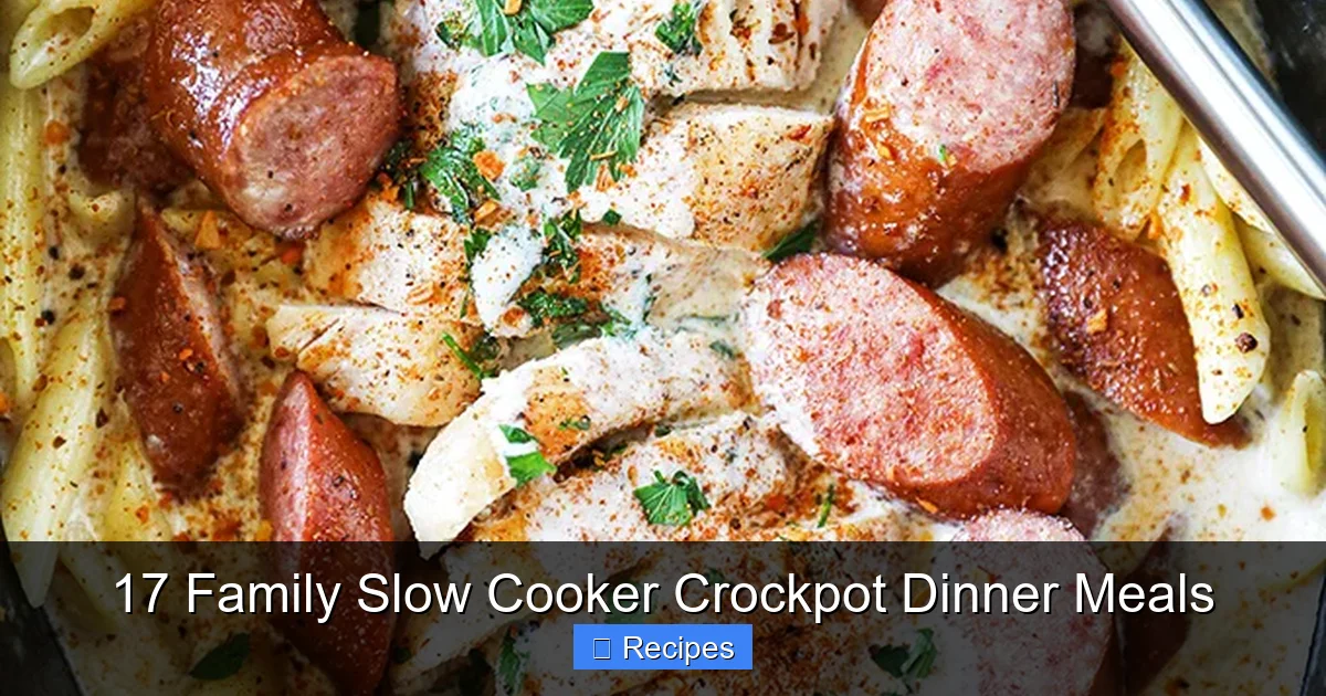 17 Family Slow Cooker Crockpot Dinner Meals