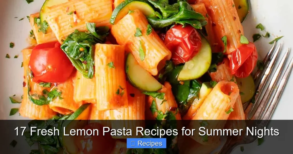 17 Fresh Lemon Pasta Recipes for Summer Nights