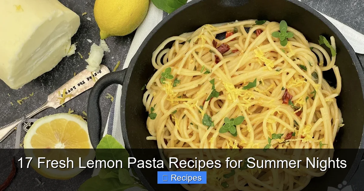 17 Fresh Lemon Pasta Recipes for Summer Nights