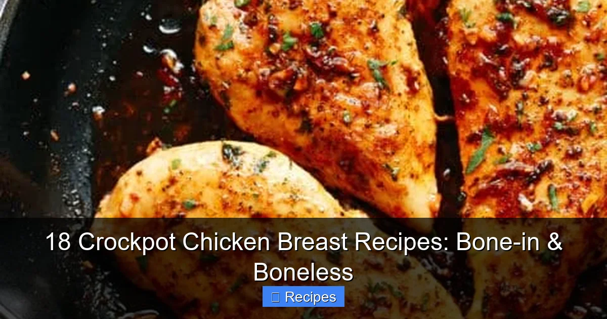 18 Crockpot Chicken Breast Recipes: Bone-in & Boneless